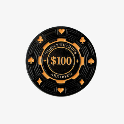 Black and orange poker chip with 'When the chips are down' text and '$100' value.